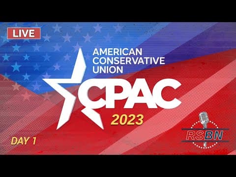 Thumbnail for 🔴 CPAC LIVE From Washington, DC - Day One - 3/2/2023