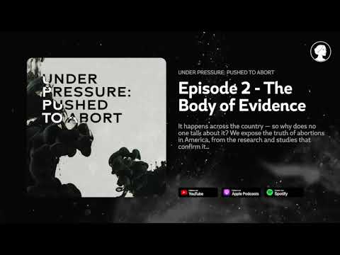 Thumbnail for Under Pressure: Pushed to Abort — The Body of Evidence with Live Action's Carole Novielli