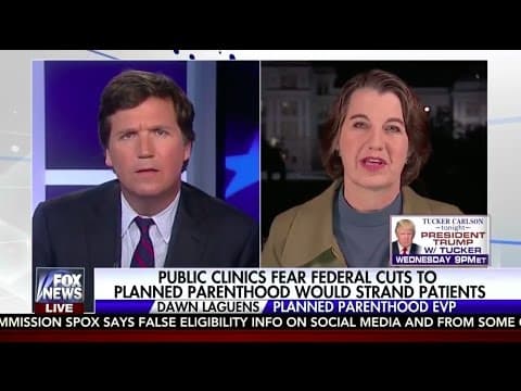 Thumbnail for Tucker Carlson Destroys Abortion Apologist Planned Parenthood VP Dawn Laguens