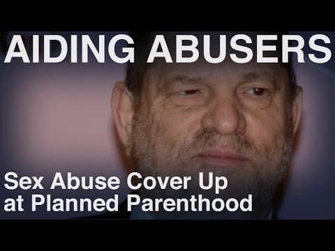 Thumbnail for Sex Abuse Cover Up at Planned Parenthood - Overview