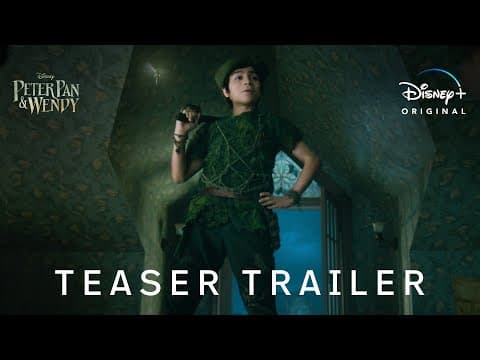 Thumbnail for Peter Pan & Wendy | Teaser Trailer | Disney+