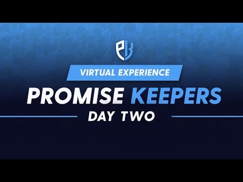 Thumbnail for Promise Keepers Virtual Experience - Day 2