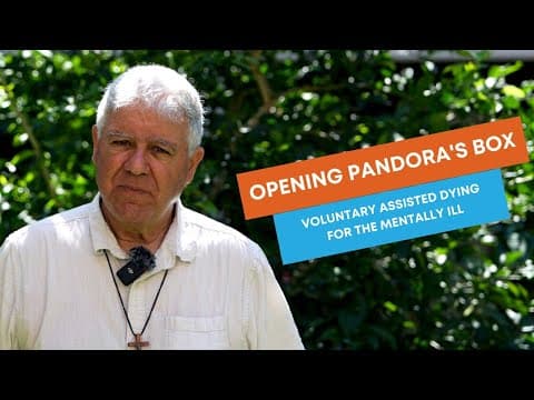 Thumbnail for Opening Pandora's Box: Bishop Charles Warns Against Voluntary Assisted Dying for the Mentally ill