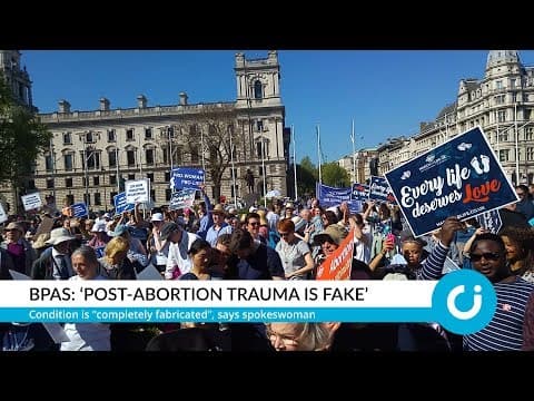 Thumbnail for BPAS: ‘Post-abortion trauma is fake’