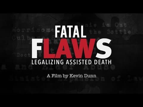 Thumbnail for Fatal Flaws: Legalizing Assisted Death, Official Trailer