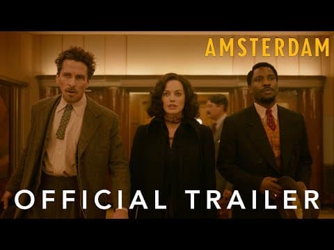 Thumbnail for Amsterdam | Official Trailer | 20th Century Studios
