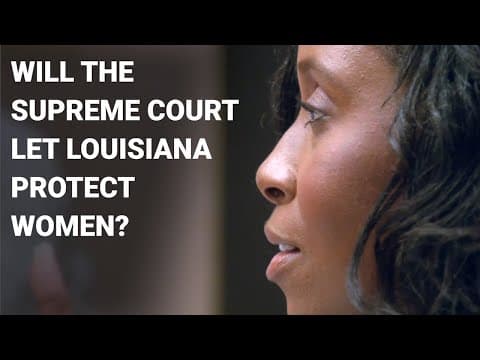 Thumbnail for Will the Supreme Court Let Louisiana Protect Women?