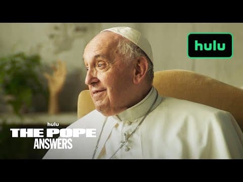 Thumbnail for The Pope: Answers | Official Trailer | Hulu