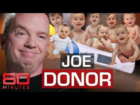 Thumbnail for Sperm donor plans to father 2500 children | 60 Minutes Australia