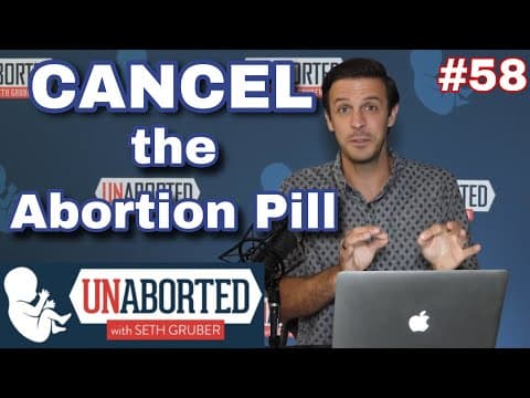 Thumbnail for Cancel The Abortion Pill | UnAborted Ep. 58