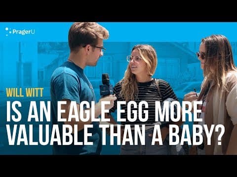 Thumbnail for Is an Eagle Egg More Valuable Than a Baby? | Man on the Street