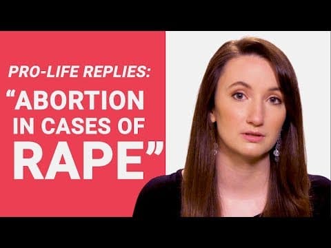 Thumbnail for The Pro-Life Reply to: "Abortion in Cases of Rape"