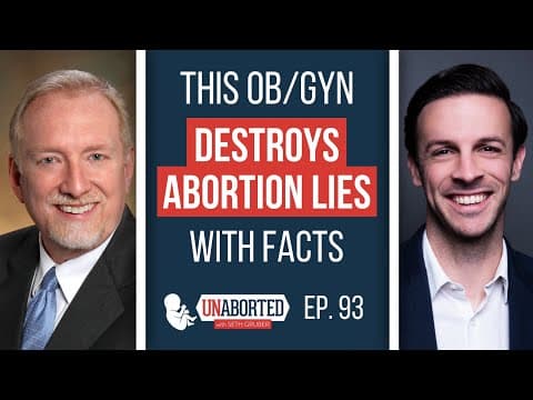 Thumbnail for This OBGYN Destroys Abortion Lies With Facts | Guest: Dr. Brent Boles | UnAborted Ep. 93