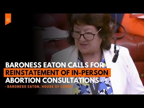 Thumbnail for Baroness Eaton calls for reinstatement of in-person abortion consultations