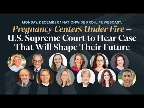 Thumbnail for EMERGENCY Pro-Life Briefing: Pregnancy Centers Under Fire Before Supreme Court Case (LIVE)