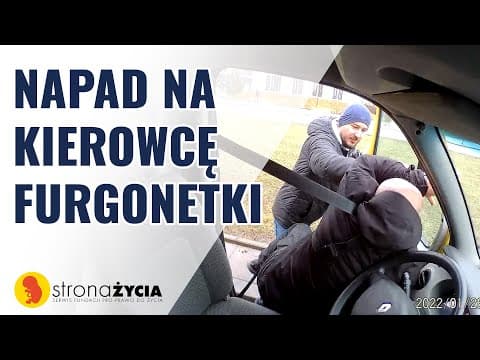 Thumbnail for Brutalny napad na kierowcę furgonetki Fundacji Pro- Prawo do życia | Warszawa