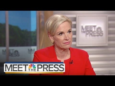Thumbnail for Should Planned Parenthood Be In The Politics Business? | Meet The Press |  NBC News