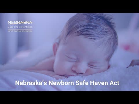 Thumbnail for Explanation of Nebraska's Newborn Safe Haven Law