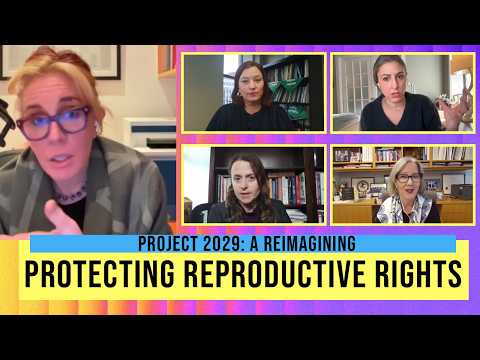 Thumbnail for How We Protect Reproductive Rights Against MAGA  / Project 2029:  A Reimagining