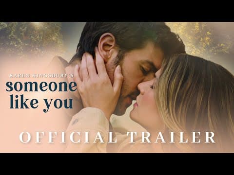 Thumbnail for Someone Like You (2024) Official Trailer - Karen Kingsbury Productions