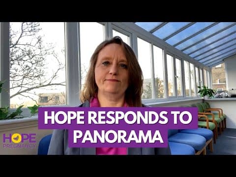 Thumbnail for Panorama: Crisis Pregnancy Centres Uncovered - HOPE responds