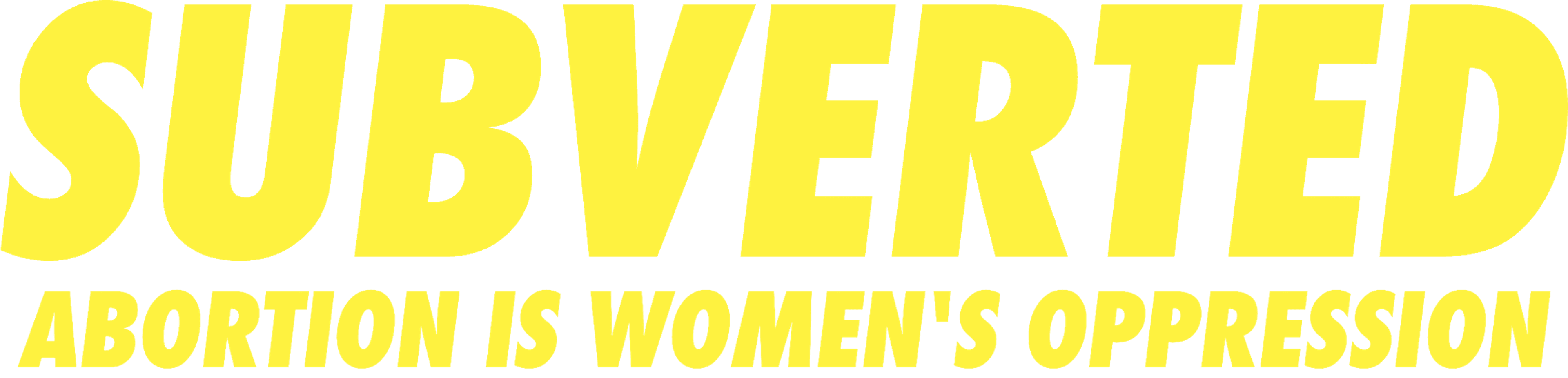 Subverted: Abortion Is Women's Oppression
