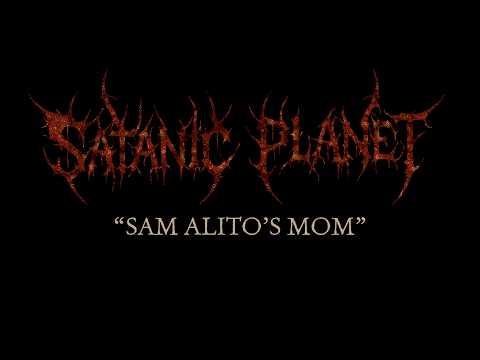 Thumbnail for Satanic Planet "Sam Alito's Mom"