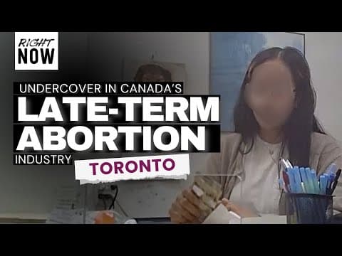 Thumbnail for Undercover in Canada's late-term abortion industry- TORONTO