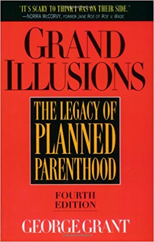 Grand Illusions: The Legacy of Planned Parenthood