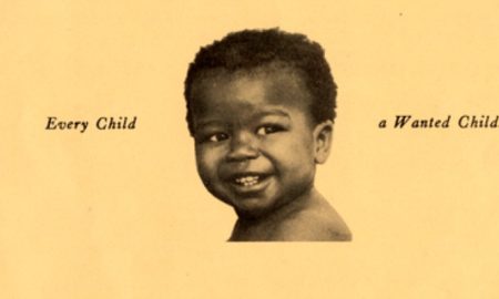 Image: Planned Parenthood Birth Control Federation of America motto Every Child a Wanted Child shows Black baby