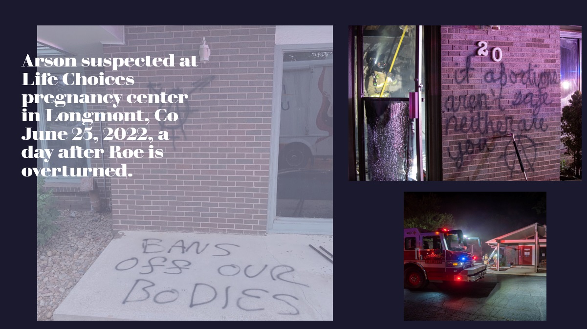 Image: Life Choices pro-life pregnancy center arson June 25 2022 with spray painted with Jane's Revenge type threat (Images: Longmont Fire Department)